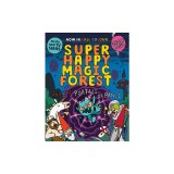 Super Happy Magic Forest and the Portals of Panic: Volume 2