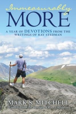Immeasurably More: A Year of Devotions from the Writings of Ray Stedman foto