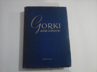 DESPRE LITERATURA - GORKI foto