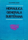 AS - ALEXANDRU SOARE - HIDRAULICA GENERALA SI SUBTERANA