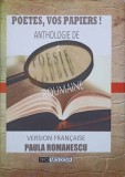 POETES, VOS PAPIERS! ANTHOLOGIE DE POESIE ROUMAINE. EXEMPLAR RARISIM, NUMEROTAT - NR.59 DIN 120-SELECTION ET TRA, 2014