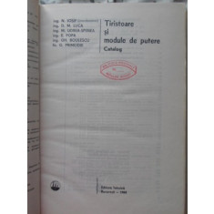 TIRISTOARE SI MODULE DE PUTERE. CATALOG-N. IOSIF, D.M. LUCA, M. UDREA-SPENEA, E. POPA, GH. BOULESCU, G. PRIMEJDI