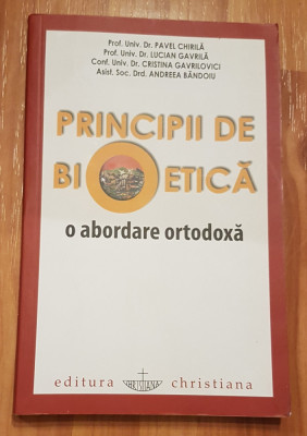 Principii de bioetica de Pavel Chirila foto