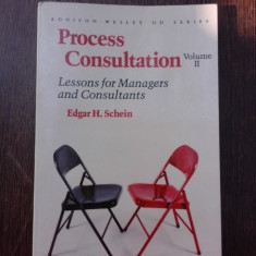 Process consultation, lessons for managers and consultants - Edgar H. Schein vol.II (carte in limba engleza)