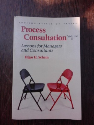 Process consultation, lessons for managers and consultants - Edgar H. Schein vol.II (carte in limba engleza) foto