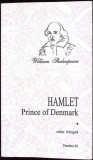 HAMLET PRINCE OF DENMARK. EDITIE BILINGVA ROMANA-ENGLEZA-WILLIAM SHAKESPEARE-259133
