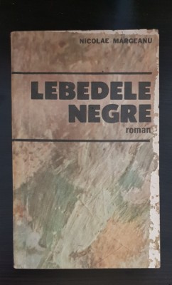 Lebedele negre - Nicolae Mărgeanu foto