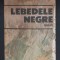 Lebedele negre - Nicolae Mărgeanu