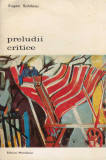 Eugen Schileru - Preludii critice - 128393