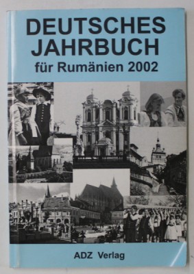 DEUTSCHES JAHRBUCH FUR RUMANIEN 2002 ( ALAMANAHUL GERMAN PENTRU ROMANIA ) , TEXT IN LIMBA GERMANA , 2002 foto