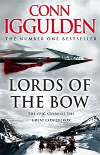 Conn Iggulden - Lords of the Bow (CONQUEROR # 5 ) foto