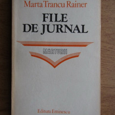 Marta Trancu Rainer - File de jurnal. Marturii