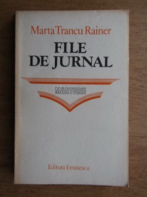 Marta Trancu Rainer - File de jurnal. Marturii foto