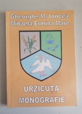 Gheorghe M. Ioncea - Urzicuta. Monografie
