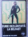 Furie Dezlantuita la Belfast - Gerard de Villiers, SAS, Tinerama, 2004, Carte Politista, Romana, Paperback