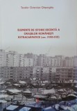 Elemente de istorie recenta a oraselor romanesti extracarpatice (sec. XVIII-XXI) - Teodor Octavian Gheorghiu