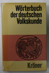 WORTERBUCH DER DEUTSCHEN VOLKSKUNDE ( DICTIONAR DE FOLCLOR GERMAN ), TEXT IN LIMBA GERMANA , 1974 foto