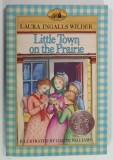 LITTLE TOWN ON THE PRAIRIE by LAURA INGALLS WILDER and GARTH WILLIAMS , 1981