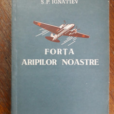 Forta aripilor noastre - S. P. Ignatiev, aviatie / R3P5F