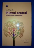 Israel Regardie - Pilonul central * Echilibrul dintre minte si magie