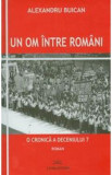 Un om intre oameni o cronica a deceniului 7 - Alexandru Buican, 2021