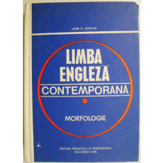 Limba engleza contemporana. Morfologie &ndash; Leon D. Levitchi