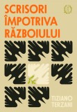 Scrisori impotriva razboiului - Tiziano Terzani - Editura Seneca Lucius Annaeus
