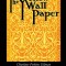 The Yellow Wallpaper (Wisehouse Classics - First 1892 Edition, with the Original Illustrations by Joseph Henry Hatfield)