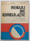 REGULI DE CIRCULATIE , MANUAL PENTRU LICEE INDUSTRIALE , CLASA A XI -A de M. BURCIN si R. GARDAREANU , 1981