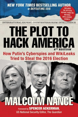 The Plot to Hack America: How Putin&amp;#039;s Cyberspies and Wikileaks Tried to Steal the 2016 Election foto