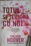 TOTUL SE TERMINA CU NOI-COLLEEN HOOVER-270440
