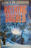 Cumpara ieftin Nothing Sacred &ndash; Elizabeth Ann Scarborough