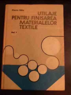 Utilaje Pentru Finisarea Materialelor Textile Vol I-ii - Florin Valu ,542795 foto