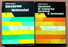 Uscarea lemnului. Uscarea si tratarea termica a lemnului 2 Volume. Editura Tehnica, 1979, 1980 - I. Marinescu foto