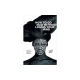 How to Go Mad Without Losing Your Mind: Madness and Black Radical Creativity