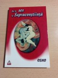 Osho - De la sex la Supraconstiinta