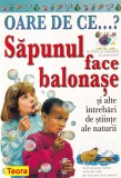 Barbara Taylor - Oare de ce...? Sapunul face balonase si alte intrebari