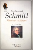 Viata mea cu Mozart, Eric-Emmanuel Schmitt, O carte superba,dezvoltare personala