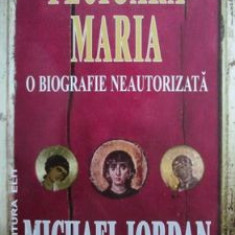 Michael Jordan - Fecioara Maria, o biografie neautorizata