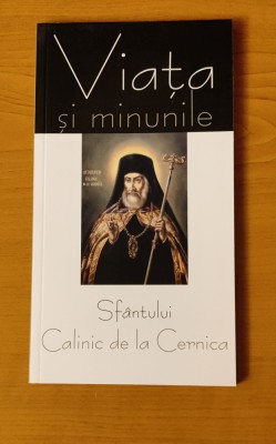 Viața și minunile Sf&amp;acirc;ntului Calinic de la Cernica foto