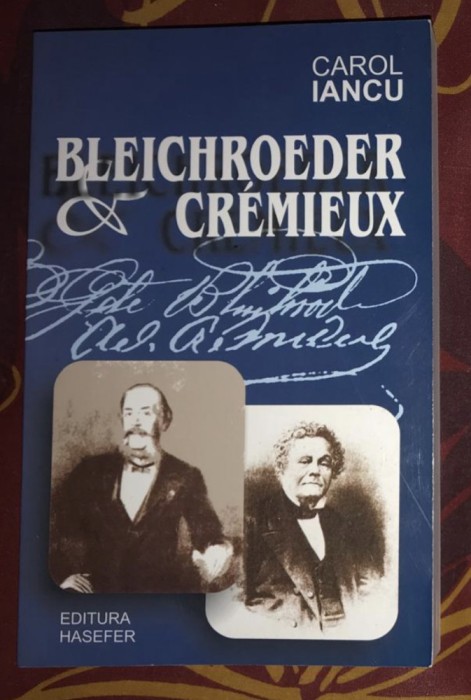 Carol Iancu - Bleichroeder si Cremieux