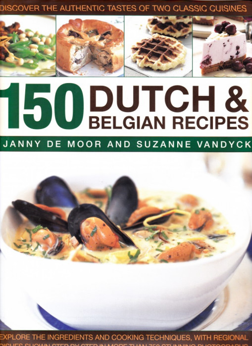 150 Dutch &amp; Belgian Recipes
