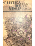 Jorge Luis Borges - Cartea de nisip (editia 1983)