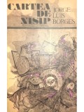 Jorge Luis Borges - Cartea de nisip (Editia: 1983)