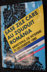 Sase zile care au zguduit Romania - volumul 1 - Pledoarie pentru istorie foto
