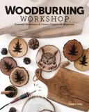 Woodburning Workshop: Essential Techniques &amp; Creative Projects for Beginners