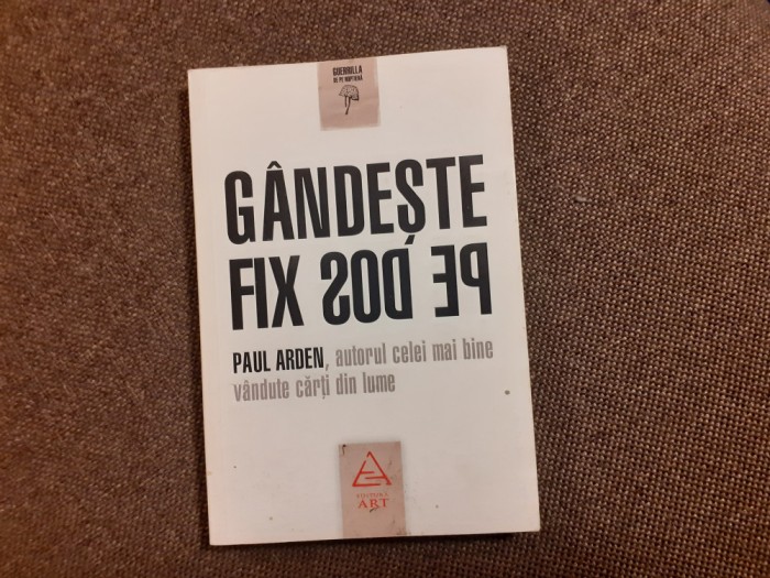 G&acirc;ndește fix pe dos de Paul Arden