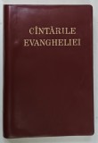 Carti: Cantarile Evangheliei, Ieremie Hodoroaba, 1978, 780 pagini, Editia Glasul Indrumatorului Crestin