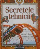Secretele Tehnicii - Alison Porter, Eryl Davies, Litera, 2008, Carte Copii, Povesti, 56 pagini, Coperta Cartonata