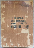 ISTORIA UNEI CITADELE MUNCITORESTI: NICOLINA-IASI 1892-1972-CONST. BOTEZ, DEM. URMA, L. ESANU